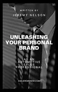 E-Book (epub) Unleashing Your Personal Brand As An Automotive Sales Professional von Jeremy Nelson