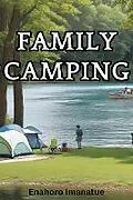 E-Book (epub) Family Camping von Enahoro Imanatue