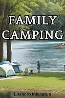 E-Book (epub) Family Camping von Enahoro Imanatue