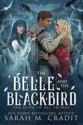 E-Book (epub) The Belle and the Blackbird (The Book of All Things, #7) von Sarah M. Cradit, The Book of All Things, Kingdom of the White Sea