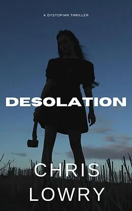 E-Book (epub) Desolation von Chris Lowry
