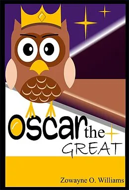 E-Book (epub) Oscar the Great von Zowayne O. Williams