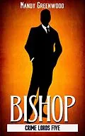 E-Book (epub) Bishop (Crime Lords, #5) von Mandy Greenwood