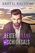 E-Book (epub) Die besten Pläne des Schicksals von Kristel Ralston