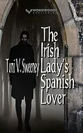 E-Book (epub) The Irish Lady's Spanish Lover von Toni V. Sweeney