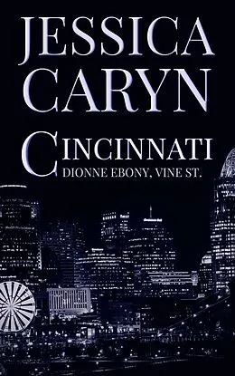 E-Book (epub) Dionne Ebony, Vine St. (Cincinnati Series, #3) von Jessica Caryn