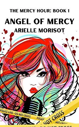 E-Book (epub) Angel of Mercy: A Passionate Age Gap Thriller (The Mercy Hour, #1) von Arielle Morisot