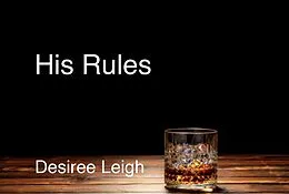 E-Book (epub) His Rules von Desiree Leigh