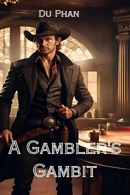 E-Book (epub) A Gambler's Gambit von Du Phan