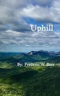 E-Book (epub) Uphill (Don Walker, #3) von Frederic W. Burr
