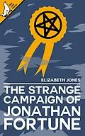 E-Book (epub) The Strange Campaign of Jonathan Fortune von Elizabeth Jones