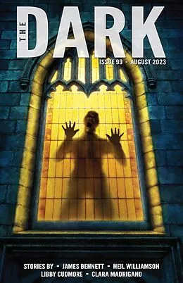 E-Book (epub) The Dark Issue 99 von James Bennett, Neil Williamson, Libby Cudmore