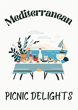 E-Book (epub) Mediterranean Picnic Delights von Clock Street Books