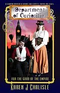 E-Book (epub) The Department of Curiosites (The Department of Curiosities, #1) von Karen J. Carlisle