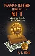 Couverture cartonnée Passive Income Through NFT de S. P. Modi