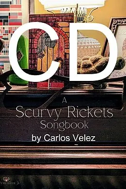 E-Book (epub) CD: A Scurvy Rickets Songbook von Carlos Velez