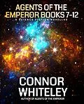E-Book (epub) Agents Of The Emperor Books 7-12: 6 Science Fiction Novellas (Agents of The Emperor Science Fiction Stories) von Connor Whiteley