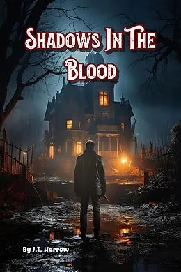 E-Book (epub) Shadows In The Blood von Harrow J. T.