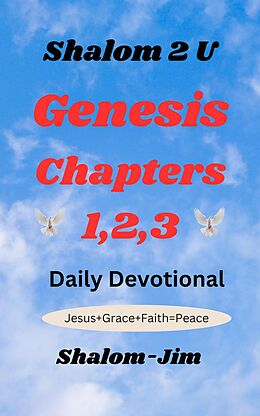 eBook (epub) Genesis Chapters 1,2,3 (Shalom 2 U, #8) de Shalom Jim