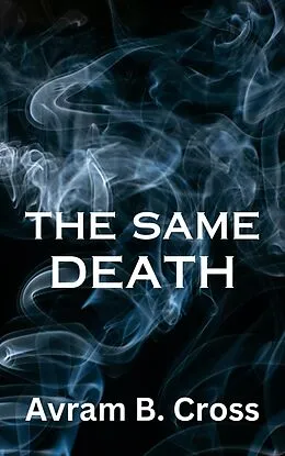 E-Book (epub) The Same Death von Avram B. Cross