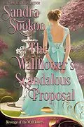 E-Book (epub) The Wallflower's Scandalous Proposal (Revenge of the Wallflowers, #23) von Sandra Sookoo, Wallflowers Revenge