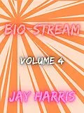 E-Book (epub) Bio-Stream Volume 4 von Jay Harris