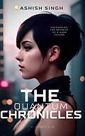 E-Book (epub) The Quantum Chronicles von Ashish Singh