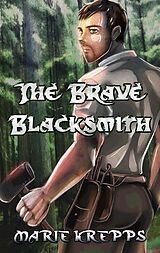 eBook (epub) The Brave Blacksmith de Marie Krepps