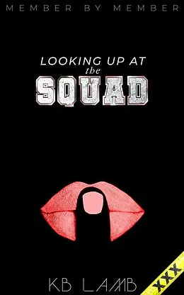 E-Book (epub) Looking Up at the Squad (Member by Member, #3) von Kb Lamb