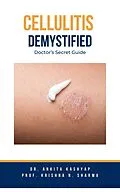E-Book (epub) Cellulitis Demystified: Doctor's Secret Guide von Ankita Kashyap, Krishna N. Sharma