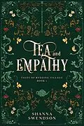 E-Book (epub) Tea and Empathy (Tales of Rydding Village, #1) von Shanna Swendson