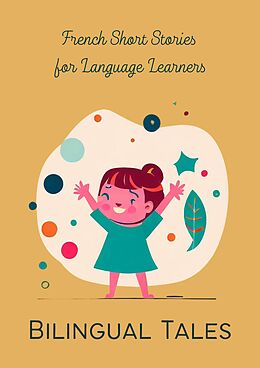 eBook (epub) Bilingual Tales: French Short Stories for Language Learners de Teakle