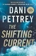 Kartonierter Einband The Shifting Current von Dani Pettrey