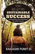 E-Book (epub) The Road To Sustainable Success von Kailashi Punit D.