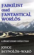E-Book (epub) Fabulist and Fantastical Worlds von Joyce Reynolds-Ward
