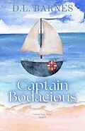 E-Book (epub) Captain Bodacious (Coastal Saga Series) von D. L. Barnes