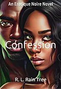 E-Book (epub) Confession An Erotique Noire Novel von R. L. Rain Tree