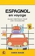 Kartonierter Einband Espagnol en voyage von Daria Ga ek