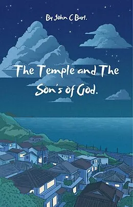 E-Book (epub) Temple and The Son's of God. von John C Burt
