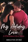 E-Book (epub) My Holiday Love von Brelynn Byrd