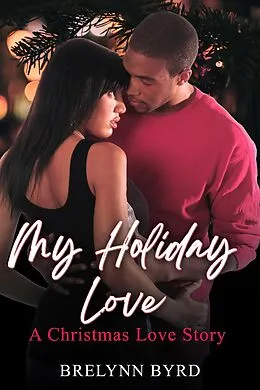 E-Book (epub) My Holiday Love von Brelynn Byrd
