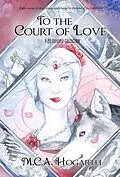 E-Book (epub) To the Court of Love (Fallowtide Sequence, #8) von M. C. A. Hogarth