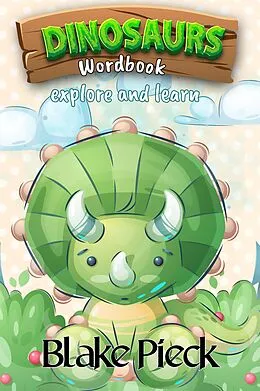 E-Book (epub) Dinosaurs Wordbook (Wordbuddies, #1) von Blake Pieck