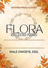 eBook (epub) Flora (Collected Poems) de Wale Owoeye