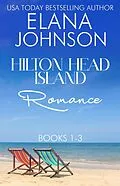 E-Book (epub) Hilton Head Island Romance von Elana Johnson