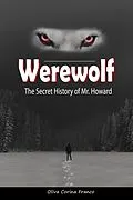 E-Book (epub) Werewolf: The Secret History of Mr. Howard von Oliva Corina Franco