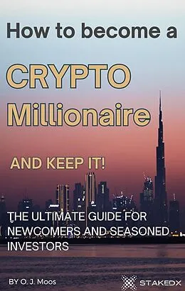 E-Book (epub) How To Become a Crypto Millionaire and Keep It! von O. J. Moos