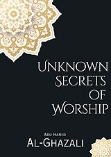 eBook (epub) Unknown Secrets of Worship de Abu Hamid Al-Ghazali