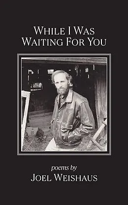 E-Book (epub) While I Was Waiting for You von Joel Weishaus