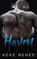 E-Book (epub) Haven: A Hate To Love Single Dad Romance von Keke Renée